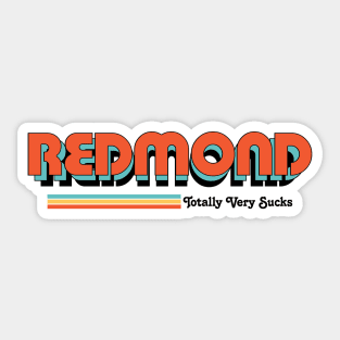 Redmond - Totally Very Sucks Sticker